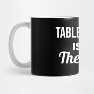 Table Tennis Is My TheraTable Tennis Player Mug